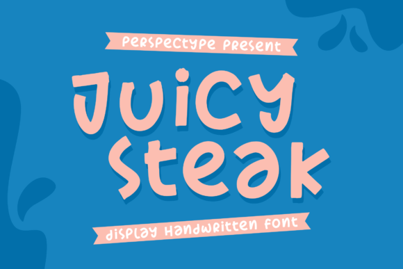 Juicy Steak: The Handwritten Font That Elevates Your Campaigns