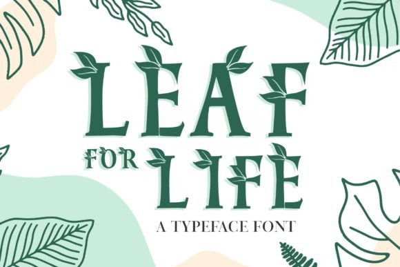 Leaf for Life: A Cheerful Display Font for Modern Web Design