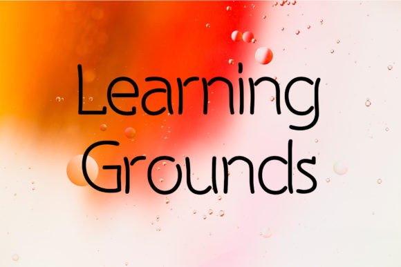 Learning Grounds: A Friendly Display Font for Creative Projects