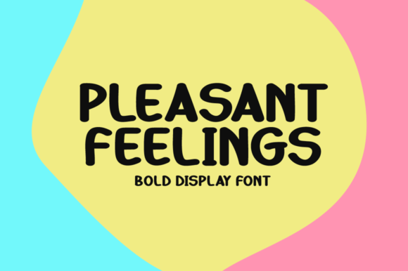 Pleasant Feelings: The Perfect Display Font for Modern Web Design